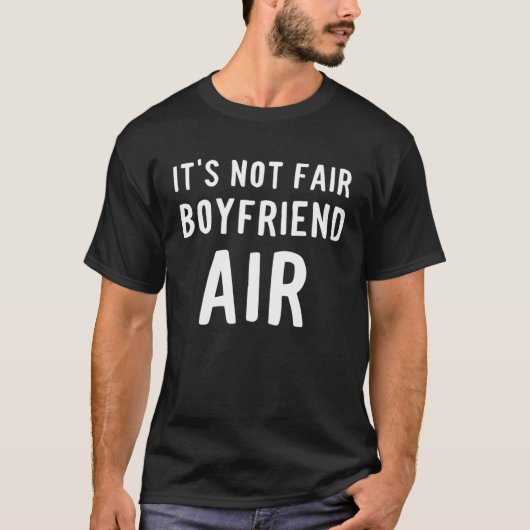 Boyfriend Air It s Not Fair Tシャツ (正面)