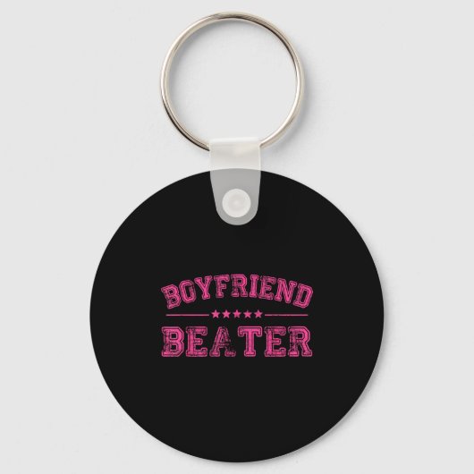 Boyfriend Beater Funny Design 507eaff4f4b81bf657ea キーホルダー (正面)