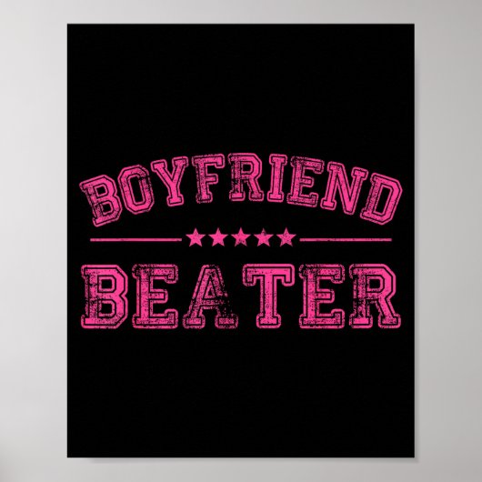 Boyfriend Beater Funny Design 507eaff4f4b81bf657ea ポスター (正面)