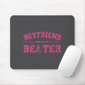Boyfriend Beater Funny Design 507eaff4f4b81bf657ea マウスパッド (マウス)
