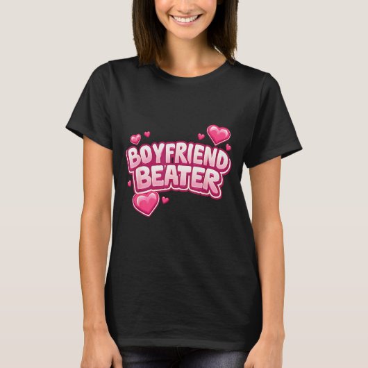 Boyfriend Beater Funny Tee  Tシャツ (正面)