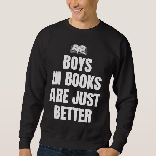 Boys In Books Are Just Better Book Club Reader スウェットシャツ (正面)