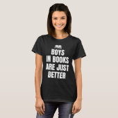 Boys In Books Are Just Better Book Club Reader Tシャツ (正面フル)