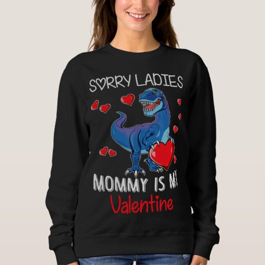 Boys Valentines Day  Sorry Mommy Is My Valentine スウェットシャツ (正面)