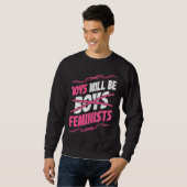 Boys Will Be Feminists Rights Social Feminism スウェットシャツ (正面フル)