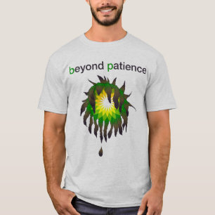 BPの石油流出-忍耐を越える… Tシャツ