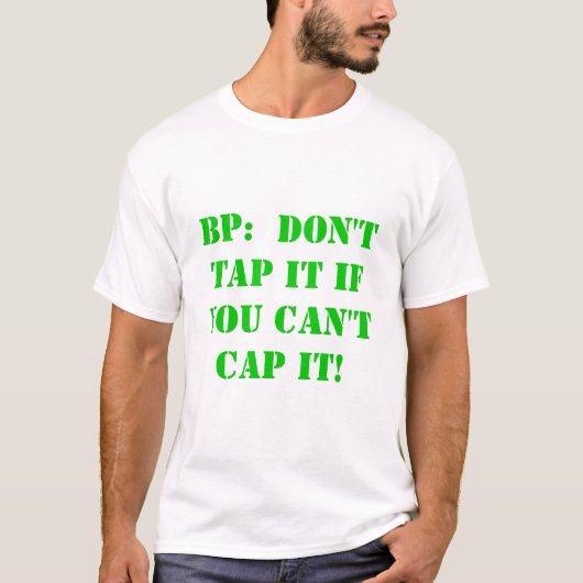 BP: それをおおうことができなかったらそれを叩かないで下さい! Tシャツ (正面)