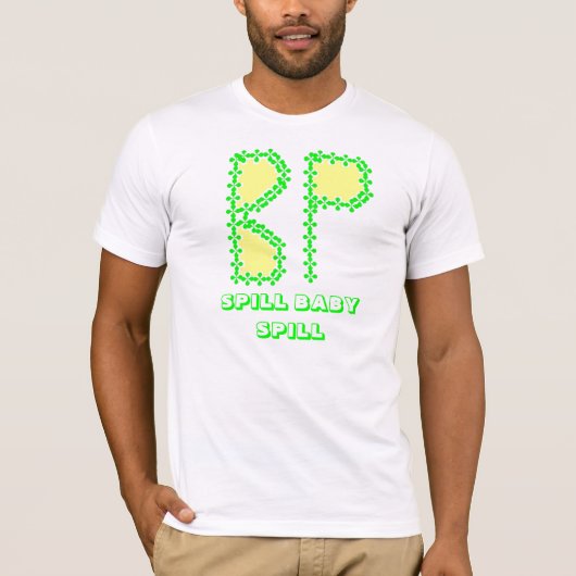 BP=アメリカの水路を大胆に汚染する Tシャツ (正面)