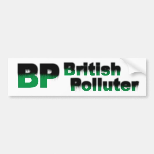 BP: イギリスの汚染者 バンパーステッカー (正面)