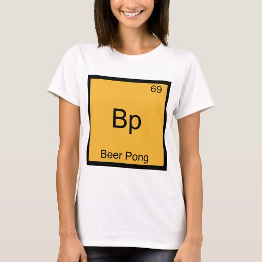 Bp - ビールポン おもしろ 化学 元素 記号 Tシャツ (正面)