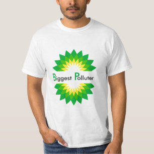 BP =最も大きい汚染者 Tシャツ