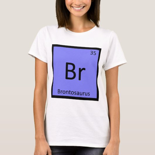 Br - ブロントサウルス 恐竜 化学記号 tシャツ (正面)