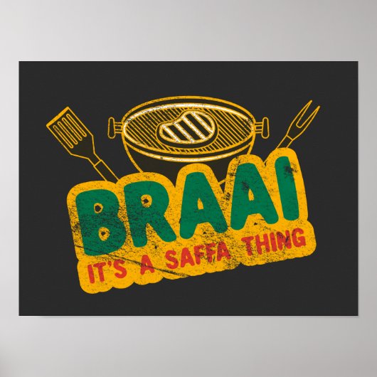 Braai It's a Saffa Thing - South African BBQ Gift ポスター (正面)