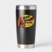 Braap Braaap & Repeat Dirt Bike Travel Mug 保温保冷タンブラー (正面)