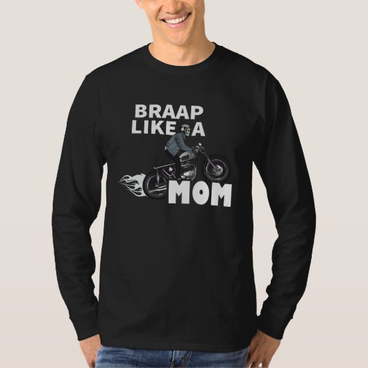 Braap Like A Mom Motocross Biker Racing Motorcycl Tシャツ (正面)