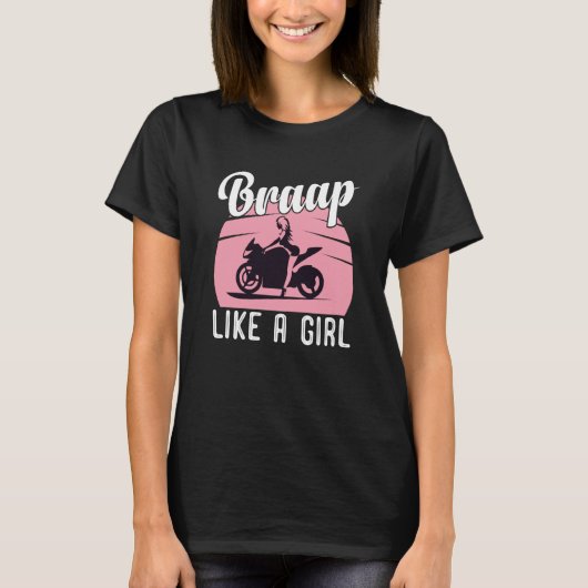 Braap Motorcycle Girl Motocross Dirt Bike Saying Tシャツ (正面)