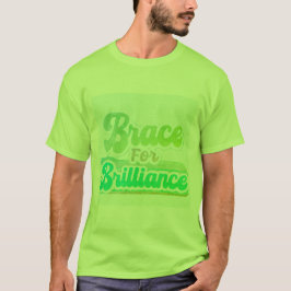 Brace for Brilliance" Tシャツデザイン Tシャツ