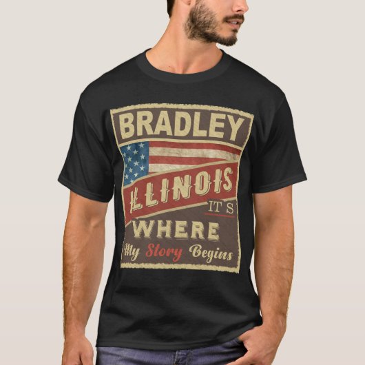 BRADLEY, IL私の話が始まる場所だ Tシャツ (正面)