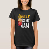 Braille Is My Jam Blind Reading Blindness Tシャツ (正面)