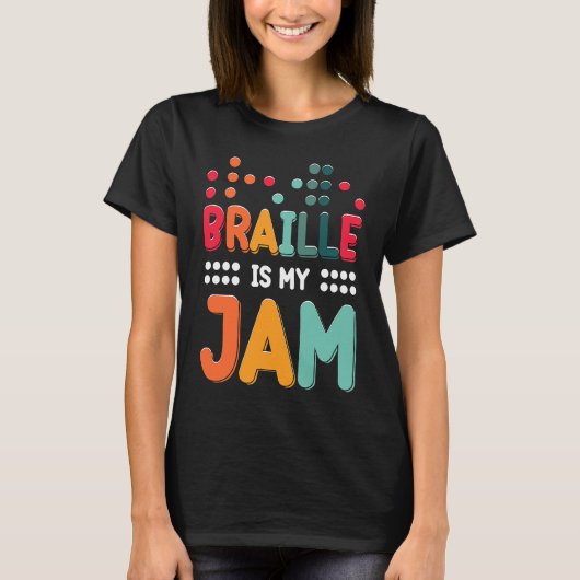 Braille Is My Jam Visually Impaired Braille Alphab Tシャツ (正面)
