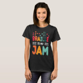 Braille Is My Jam Visually Impaired Braille Alphab Tシャツ (正面フル)