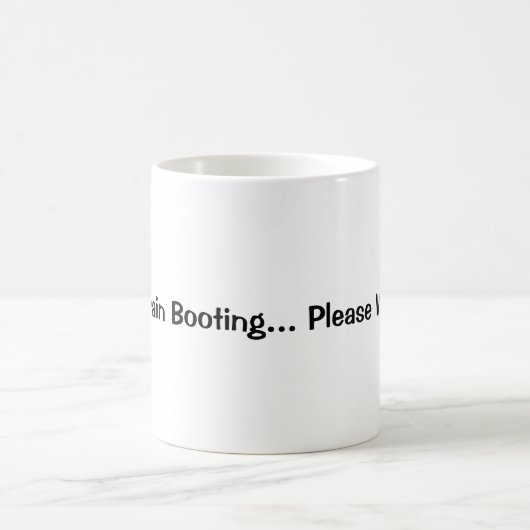 Brain Booting... Please Wait | Funny Coffee Mug コーヒーマグカップ (中央)