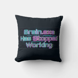 Brain.exe Has Stopped Working Funny Tee クッション