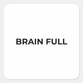 Brain Full Minimalist Bold Typographic Sticker スクエアシール