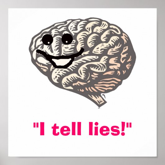 Brain, "I tell lies!" ポスター (正面)