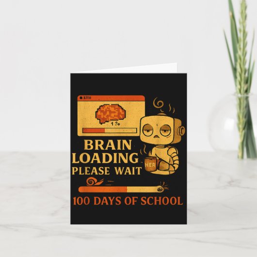 Brain Loading Please Wait – Funny 100 Days Of Scho カード (正面)