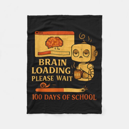 Brain Loading Please Wait – Funny 100 Days Of Scho フリースブランケット (正面)