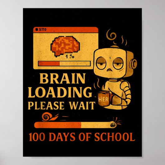 Brain Loading Please Wait – Funny 100 Days Of Scho ポスター (正面)