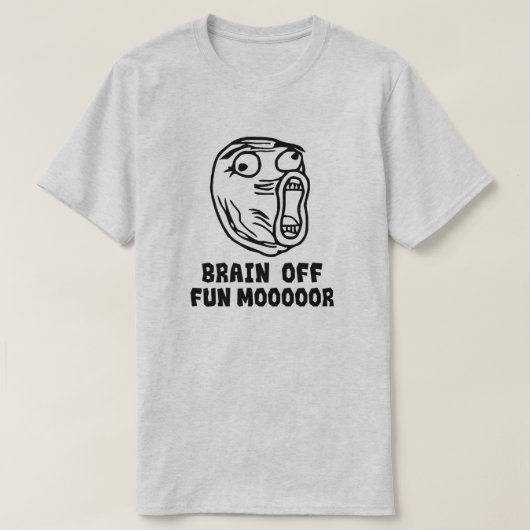 Brain Off. Fun MOOOOORE! Tシャツ (デザイン正面)