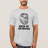 Brain Off. Fun MOOOOORE! Tシャツ (正面)