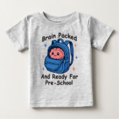 “Brain Packed and Ready For Pre-School” Brain ベビーTシャツ (正面)