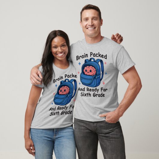 “Brain Packed and Ready For Sixth Grade” Brain Tシャツ (ユニセックス)