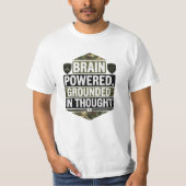 BRAIN POWERED. GROUNDED IN THOUGHT Tシャツ (正面)