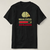 Brain Status Overloaded Funny Overthinking Tシャツ (デザイン正面)