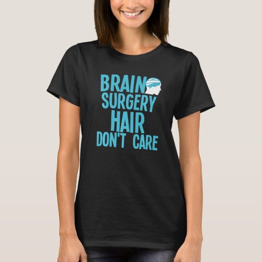 Brain Surgery For Men Women Brain Surgery Recovery Tシャツ (正面)