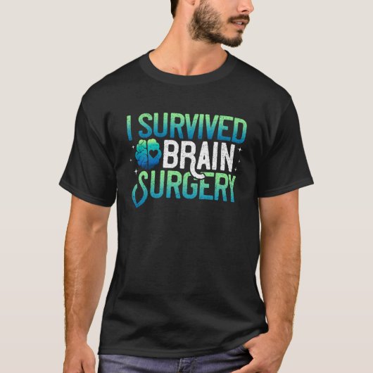 Brain Surgery I Survived TBI Recovery Fighter Surv Tシャツ (正面)