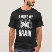 Brain Surgery Joke Brain Operation Traumatic Brain Tシャツ (正面)
