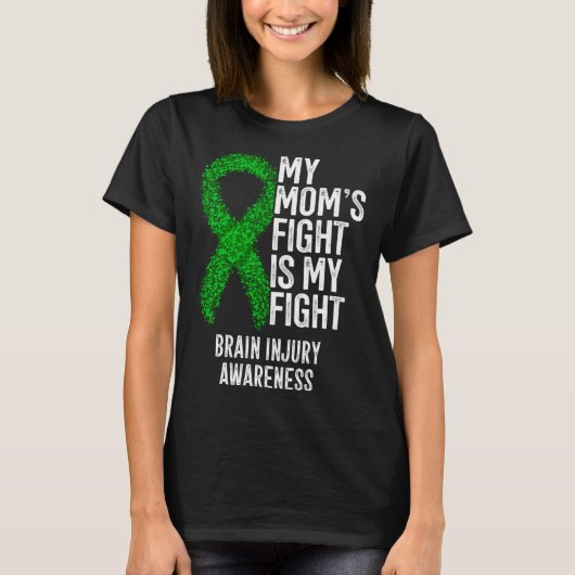 Brain Trauma My Mom s Fight Is My Fight Brain Inju Tシャツ (正面)