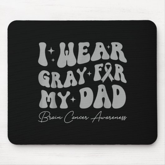 Brain tumor awareness wear gray for dad strong マウスパッド (正面)