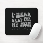 Brain tumor awareness wear gray for mom strong マウスパッド (マウス)