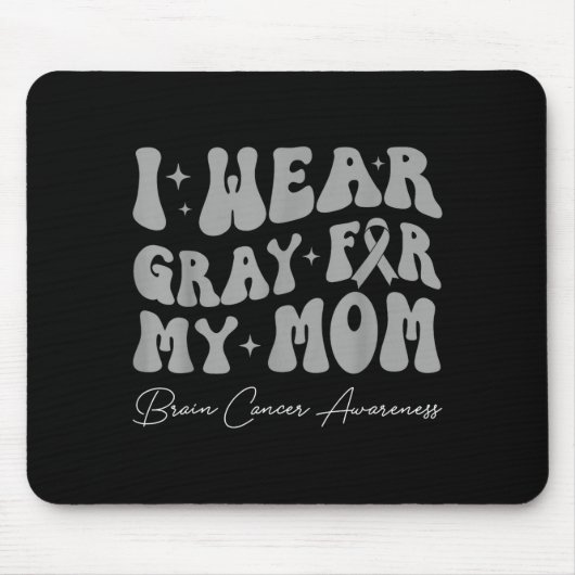 Brain tumor awareness wear gray for mom strong マウスパッド (正面)