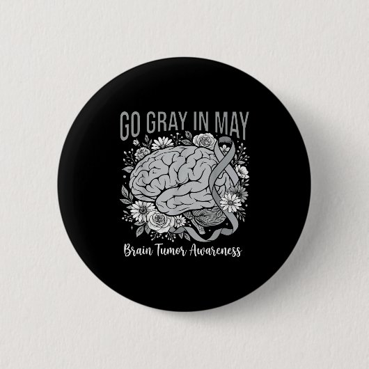 Brain tumor awareness wear gray in may strong 缶バッジ (正面)