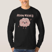 Brain Waves Brain Science Neurology Neuroscience Tシャツ (正面)