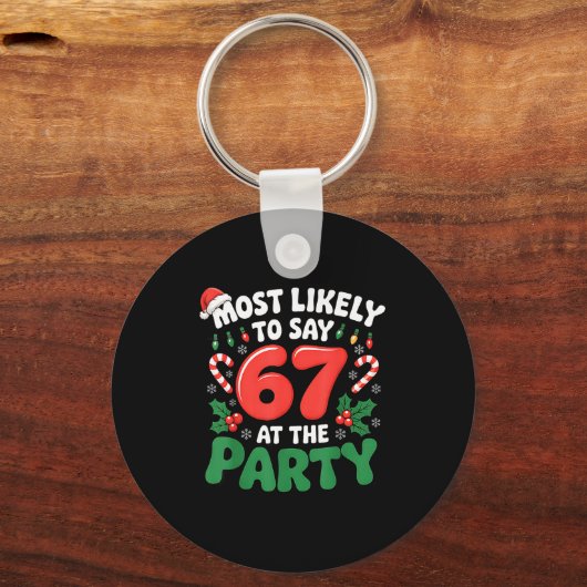 Brainrot Funny Xmas 67 Meme Christmas Most Likely  キーホルダー (正面)