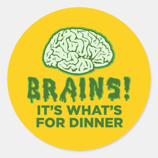 Brains、It's What For Dinner ラウンドシール (正面)