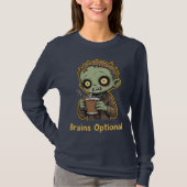 Brains Optional Zombie Coffee Funny Cute Undead  Tシャツ (正面)